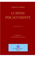 Li Sposi Per Accidente: (complete Orchestral Partes - Parti Complete)