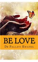 Be Love