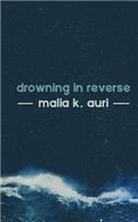 Drowning In Reverse