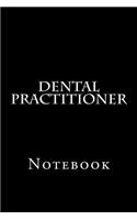 Dental Practitioner: Notebook, 150 lined pages, softcover, 6 x 9