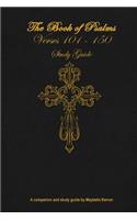 Book of Psalms: Verses 101 - 150: Study Guide: Read Through with Chapter by Chapter Study Questions