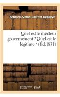 Quel Est Le Meilleur Gouvernement ? Quel Est Le Légitime ?