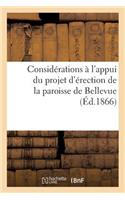 Considérations À l'Appui Du Projet d'Érection de la Paroisse de Bellevue, Section de la Commune: de Meudon, Canton de Sèvres, Arrondissement de Versailles, Département de Seine-Et-Oise...(Religion)