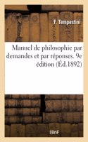 Manuel de Philosophie Par Demandes Et Par Réponses