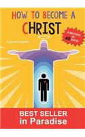 How to become a christ: A method in forthy days!