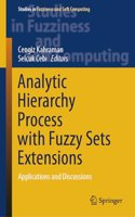 Analytic Hierarchy Process with Fuzzy Sets Extensions