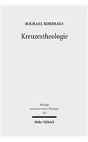 Kreuzestheologie: Geschichte Und Gehalt Eines Programmbegriffs in Der Evangelischen Theologie