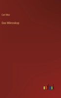 Das Mikroskop