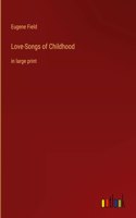Love-Songs of Childhood