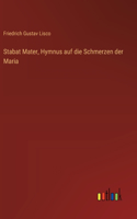 Stabat Mater, Hymnus auf die Schmerzen der Maria