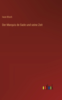 Marquis de Sade und seine Zeit