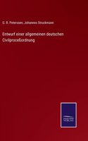 Entwurf einer allgemeinen deutschen Civilproceßordnung
