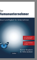 Humanunternehmer: Neue Leichtigkeit für Unternehmen. Das Management Buch!