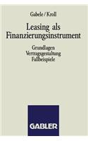 Leasing ALS Finanzierungsinstrument