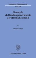 Monopole ALS Handlungsinstrumente Der Offentlichen Hand