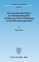 Die Normative Restriktion Des Heimtuckebegriffes Auf Basis Der Teilverwirklichung Von Rechtfertigungsgrunden