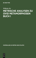 Metrische Analysen Zu Ovid Metamorphosen Buch I