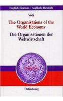 Die Organisationen der Weltwirtschaft / The Organisations of the World Economy (Global Text)