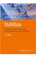 Stahlbau: Grundlagen Der Berechnung Und Baulichen Ausbildung Von Stahlbauten