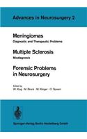 Meningiomas. Multiple Sclerosis. Forensic Problems in Neurosurgery