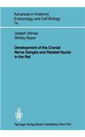 Development of the Cranial Nerve Ganglia and Related Nuclei in the Rat