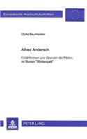 Alfred Andersch: Erzaehlformen und Grenzen der Fiktion im Roman "Winterspelt"(1536 Europaeische Hochschulschriften / European University Studies / Publications Universitaires Européennes)