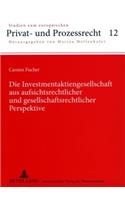 Investmentaktiengesellschaft Aus Aufsichtsrechtlicher Und Gesellschaftsrechtlicher Perspektive