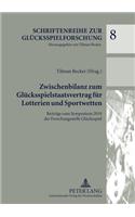 Zwischenbilanz Zum Gluecksspielstaatsvertrag Fuer Lotterien Und Sportwetten