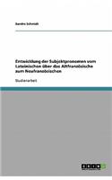 Entwicklung der Subjektpronomen vom Lateinischen über das Altfranzösische zum Neufranzösischen