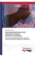 Quimioembolización del hepatocarcinoma, primeros resultados