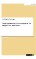 Marketing-Mix bei Vertrauensgütern am Beispiel von Hautcremes