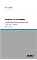 Blockaden und Disparitäten?