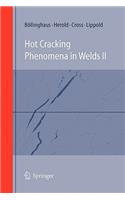 Hot Cracking Phenomena in Welds II