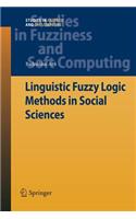 Linguistic Fuzzy Logic Methods in Social Sciences