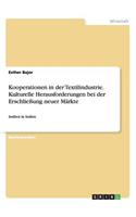 Kooperationen in der Textilindustrie. Kulturelle Herausforderungen bei der Erschließung neuer Märkte: Inditex in Indien