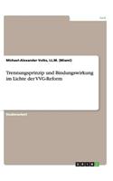 Trennungsprinzip und Bindungswirkung im Lichte der VVG-Reform