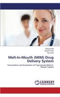 Melt-In-Mouth (MIM) Drug Delivery System