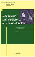 Mechanisms and Mediators of Neuropathic Pain