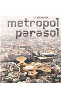 Metropol Parasol