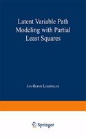 Latent Variable Path Modeling with Partial Least Squares