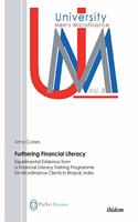 Furthering Financial Literacy: Experimental Evidence from a Financial Literacy Training Programme for Microfinance Clients in Bhopal, India(8 University Meets Microfinance)