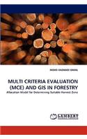 Multi Criteria Evaluation (McE) and GIS in Forestry