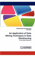 Application of Data Mining Techniques in Data Warehousing