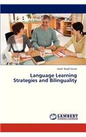 Language Learning Strategies and Bilinguality