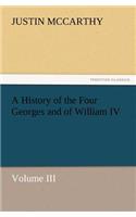 A History of the Four Georges and of William IV, Volume III