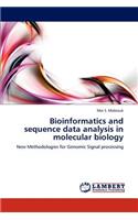 Bioinformatics and sequence data analysis in molecular biology
