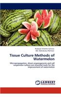 Tissue Culture Methods of Watermelon