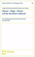 Wasser - Wege - Wissen Auf Der Iberischen Halbinsel