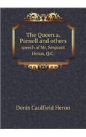 The Queen A. Parnell and Others Speech of Mr. Sergeant Heron, Q.C.