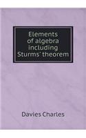 Elements of algebra including Sturms' theorem: (English)